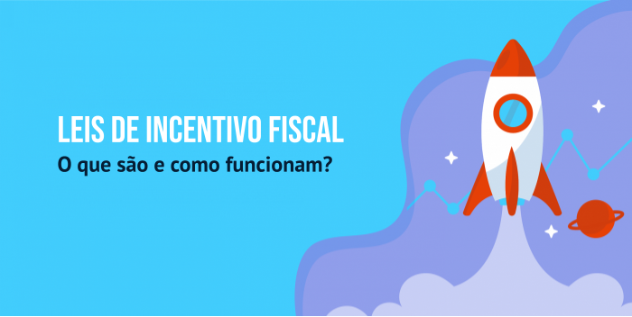 Leis de incentivo fiscal: o que são e como funcionam? Leis de incentivo fiscal: o que são e como funcionam?