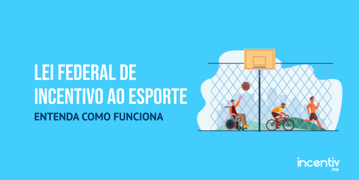 Incentivo Esporte - Esporte levado a sério