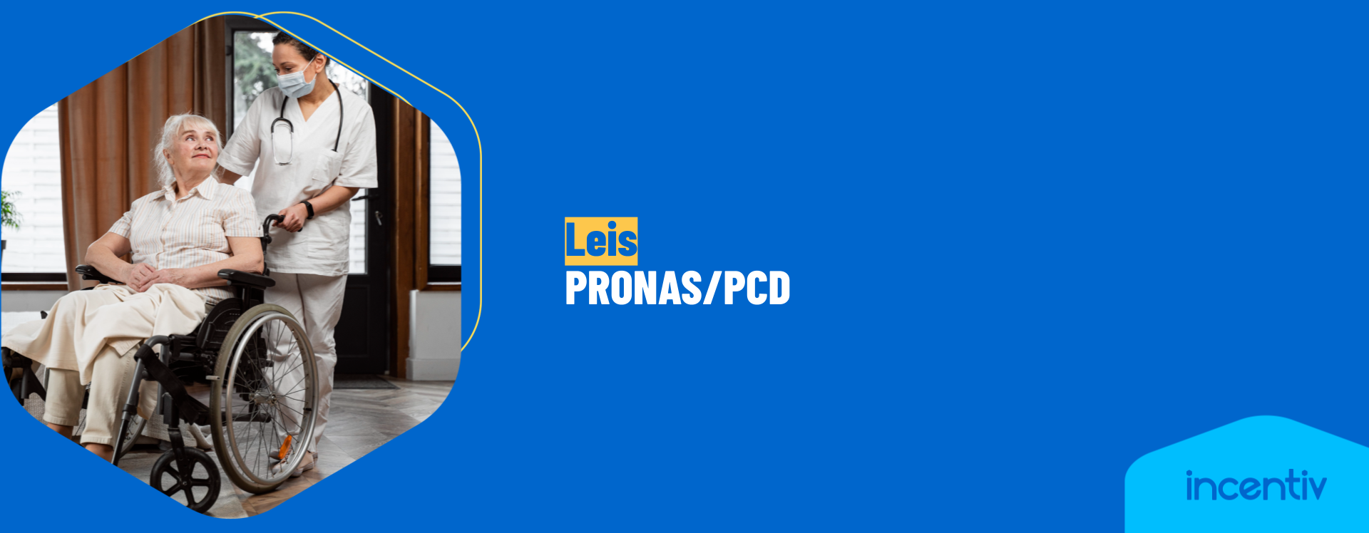 Leis: PRONAS/PCD Leis: PRONAS/PCD