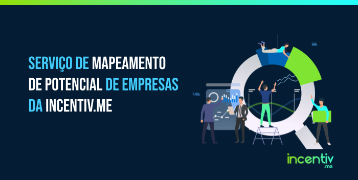 Conheça o serviço de mapeamento de potencial de empresas Incentiv.me Conheça o serviço de mapeamento de potencial de empresas Incentiv.me
