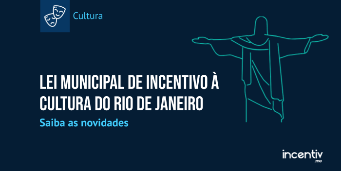 Lei Municipal de Incentivo à Cultura do Rio de Janeiro Lei Municipal de Incentivo à Cultura do Rio de Janeiro