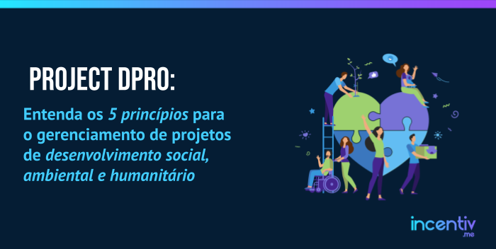 Project DPro: entenda os 5 princípios para o gerenciamento de projetos Project DPro: entenda os 5 princípios para o gerenciamento de projetos