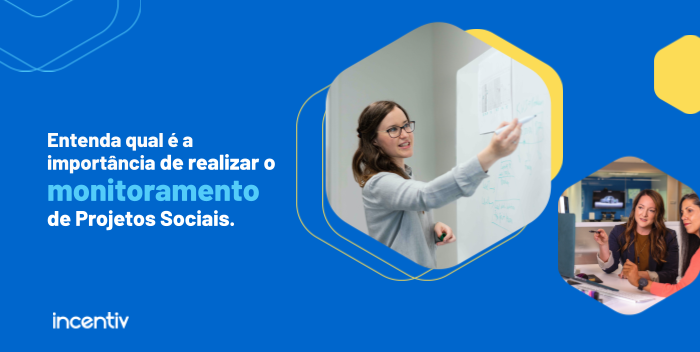 Entenda a importância do monitoramento de projetos sociais Entenda a importância do monitoramento de projetos sociais