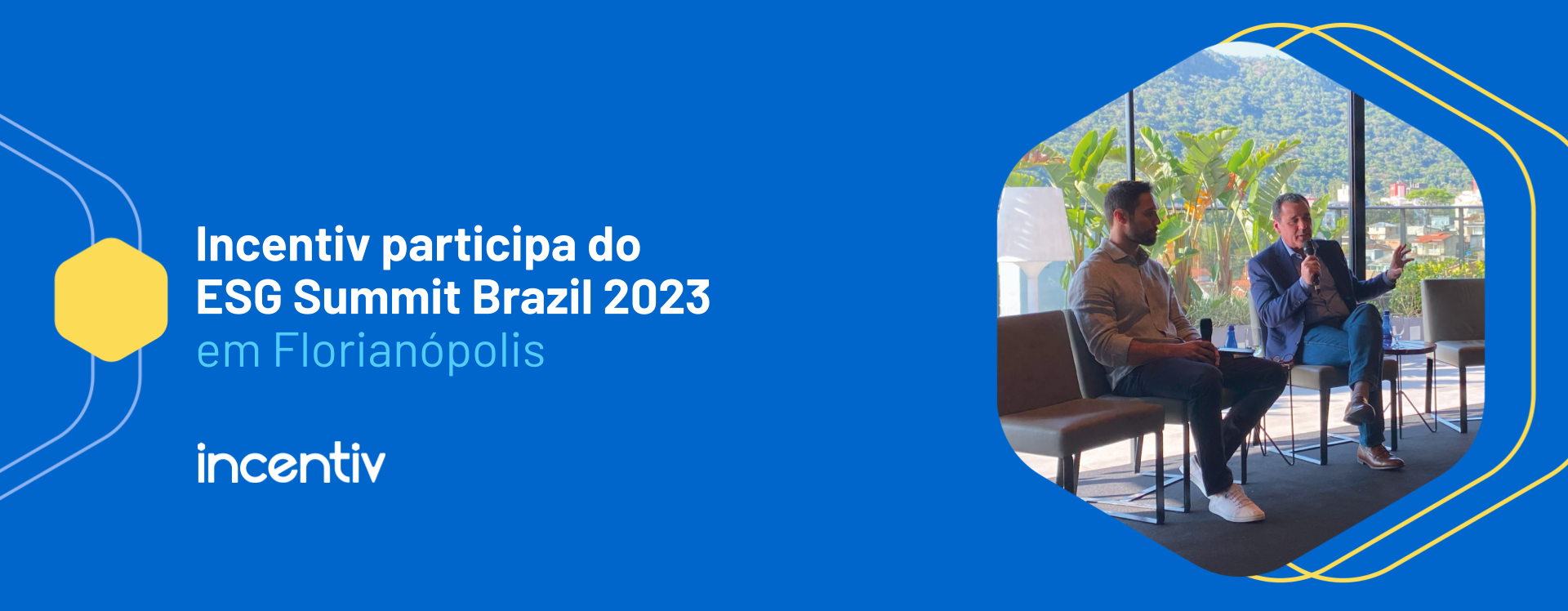 Incentiv participa de painel sobre Tax ESG no ESG Summit Brazil Startup de Florianópolis foi apoiadora oficial do evento Incentiv participa de painel sobre Tax ESG no ESG Summit Brazil Startup de Florianópolis foi apoiadora oficial do evento