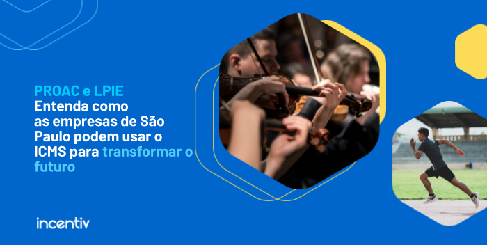 Empresas de São Paulo já podem destinar impostos para projetos via PROAC e LPIE Empresas de São Paulo já podem destinar impostos para projetos via PROAC e LPIE