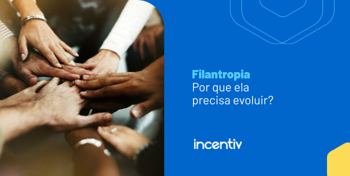 Por que a filantropia precisa evoluir?