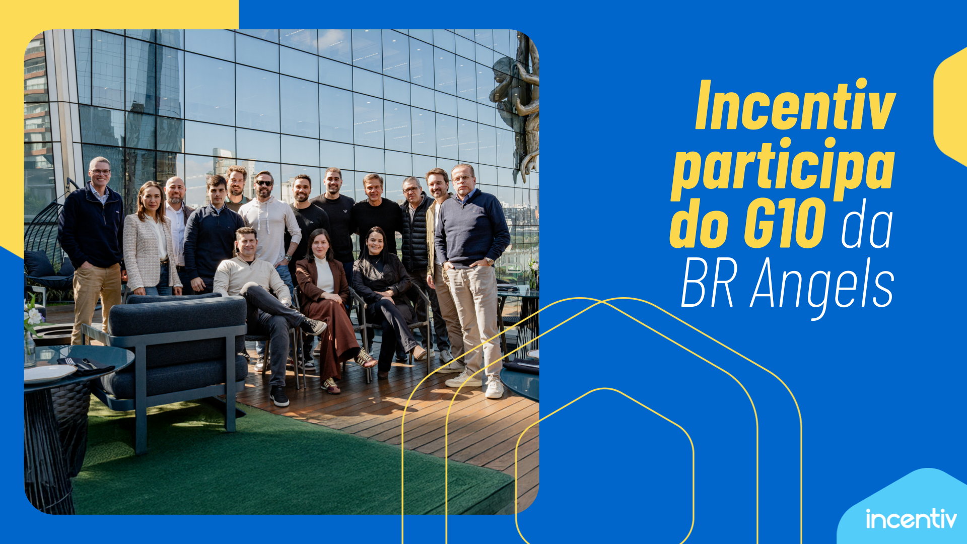 Incentiv participa do primeiro G10 BR Angels