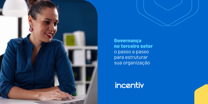 Governança no terceiro setor: o passo a passo para estruturar sua organização