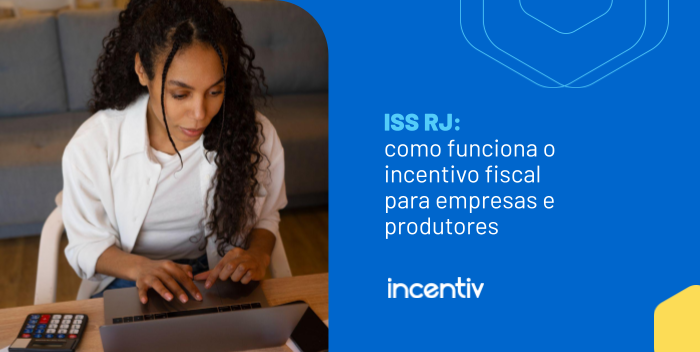 Lei do ISS Rio de Janeiro: como funciona o incentivo fiscal para empresas e produtores culturais (Guia 2026)